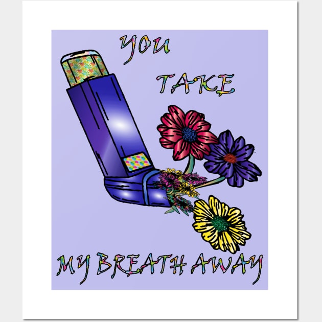 you take my breath away Wall Art by lazykitty